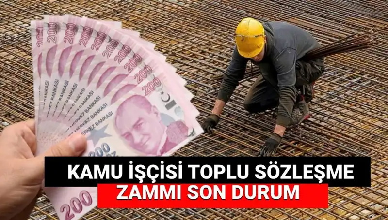 Kamu İşçisine Zam Teklifi Açıklandı: Toplu Sözleşme Detayları Neler?