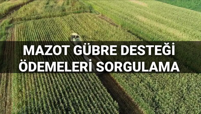 Mazot ve Gübre Desteği Ödeme Tarihleri Mart 2025 İçin Belli Oldu