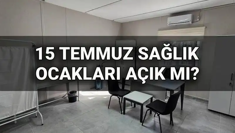 15 Temmuz'da Aile Sağlığı Merkezleri Açık Mı? İşte Cevaplar!