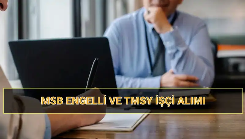 2025 MSB İşçi Alım Sonuçları: Engelli ve Terörle Mücadelede Yaralananlar İçin Kura Tarihi Açıklandı
