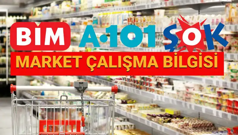 Bayramda Marketler Açık mı? A101, BİM ve ŞOK'un Çalışma Durumu