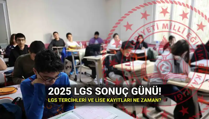 2025 LGS Sonuçları Ne Zaman Açıklanacak? İşte Tarihler ve Detaylar