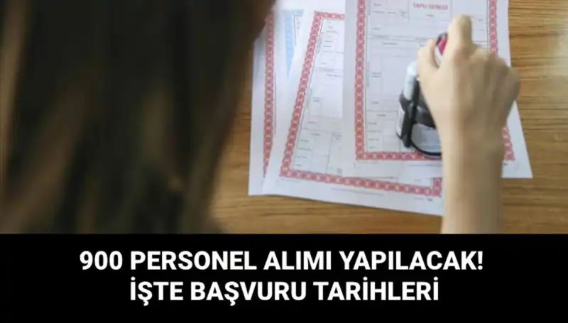 Tapu ve Kadastro Genel Müdürlüğü 900 Yeni Personel Alımı Yapacak!