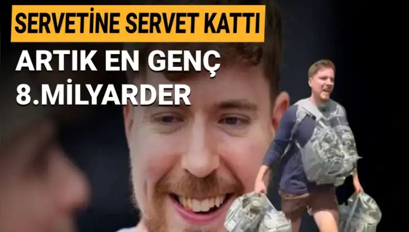 Youtuber MrBeast, 1 Milyar Dolar Servetiyle Dünyanın En Genç Milyarderi Oldu