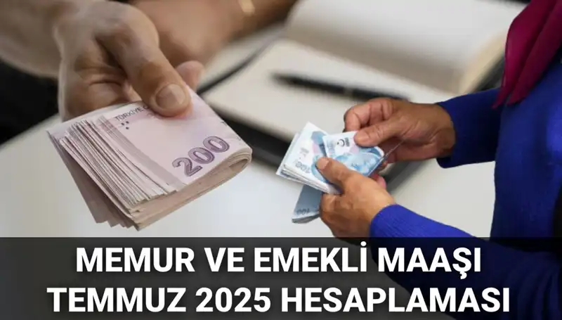 2025 Temmuz’da Memur ve Emekli Maaş Zammı Ne Olacak?